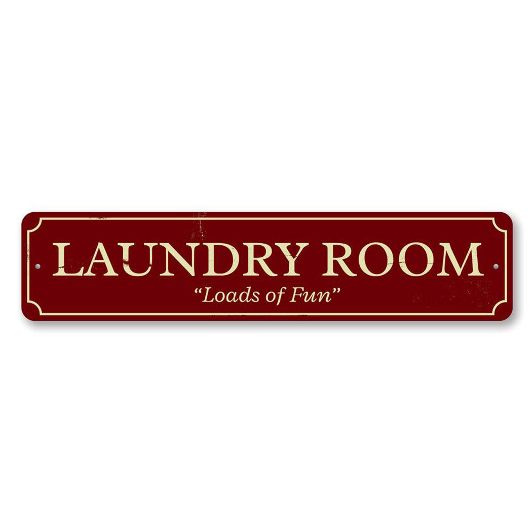Laundry Room Loads of Fun Metal Sign