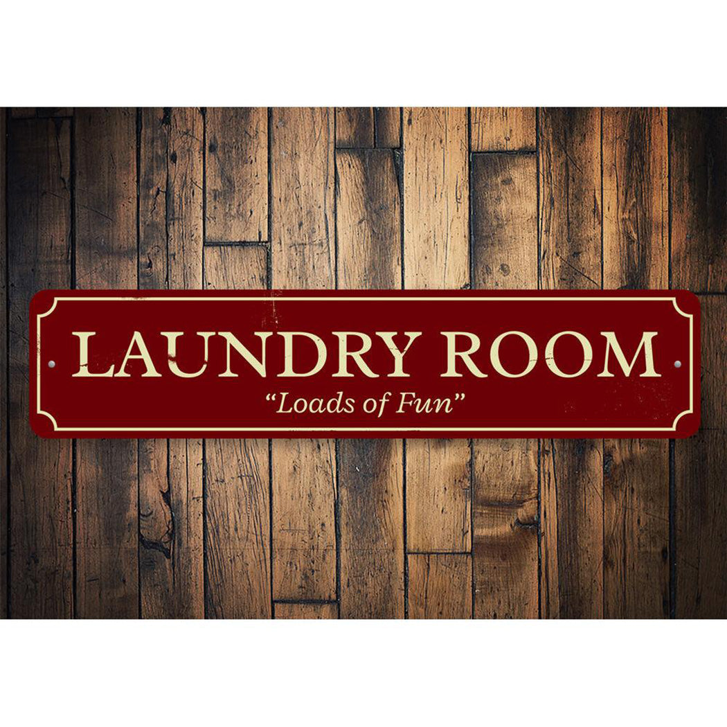 Laundry Room Loads of Fun Sign