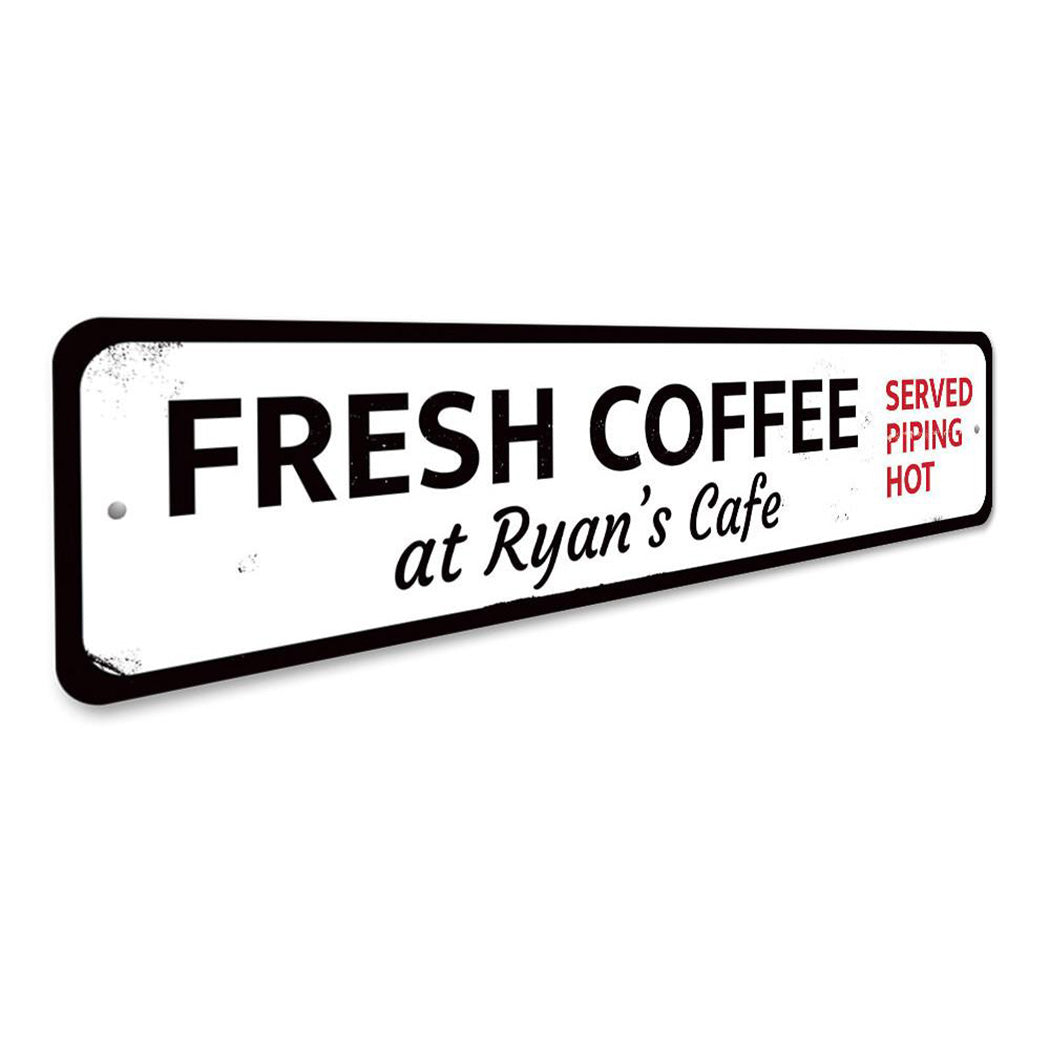 Coffee Served Piping Hot Sign
