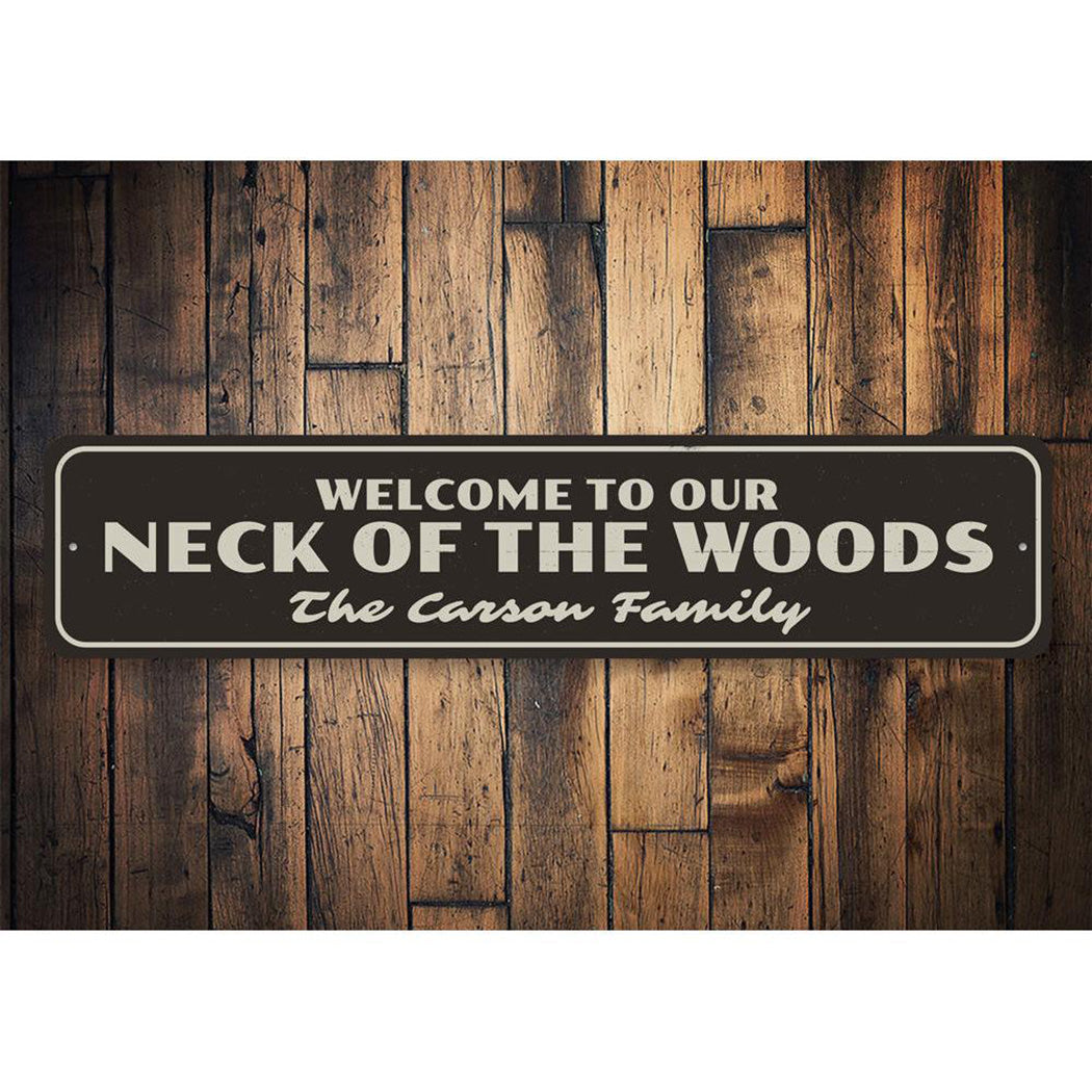 Welcome to Our Neck of the Woods Sign