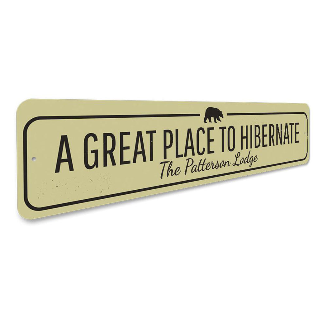 Great Place to Hibernate Sign