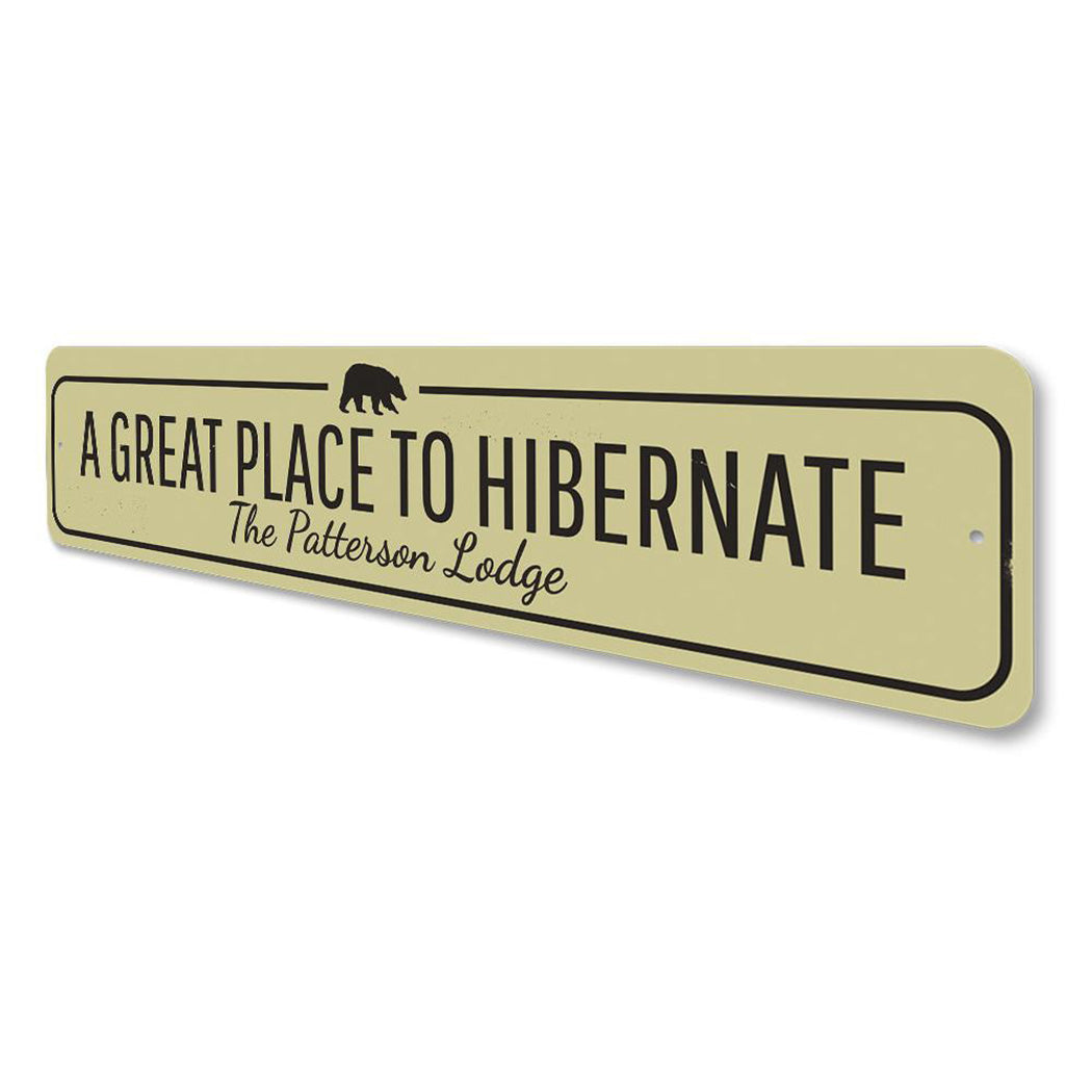 Great Place to Hibernate Sign