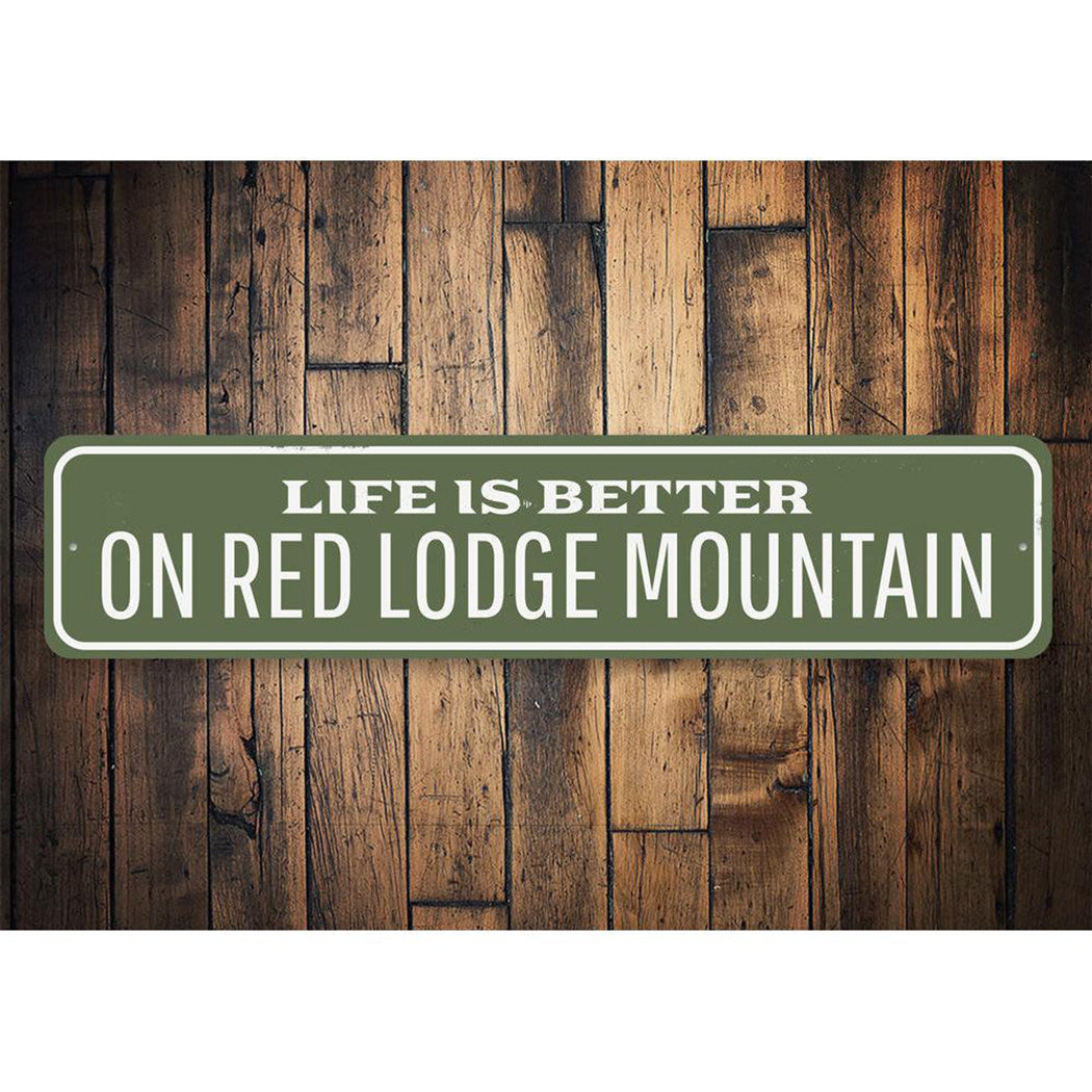 Life is Better at the Lodge Sign