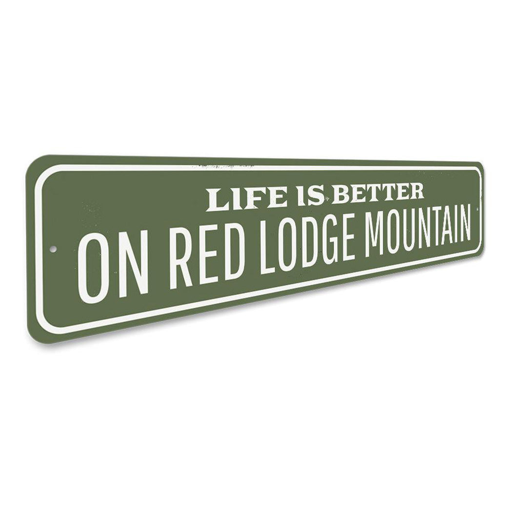 Life is Better at the Lodge Sign