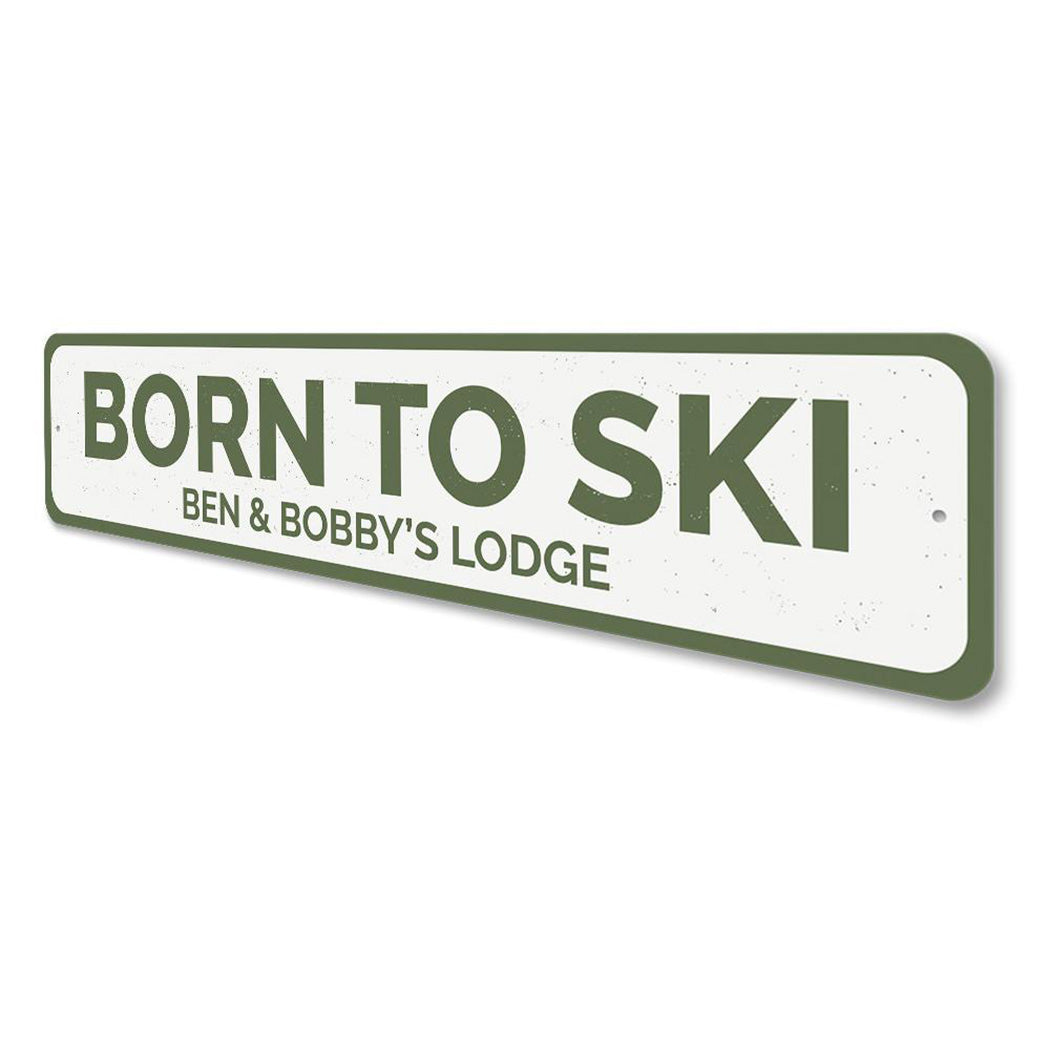 Born To Ski Sign