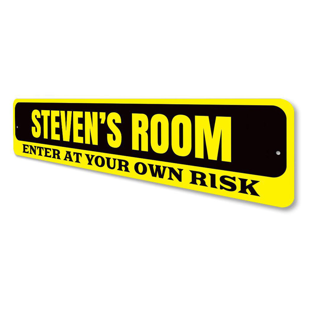 Enter At Your Own Risk Sign