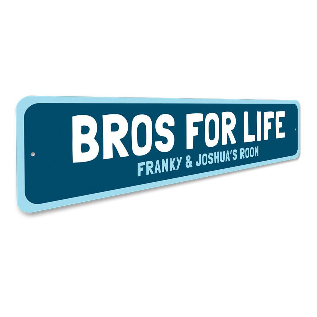Bros For Life Sign