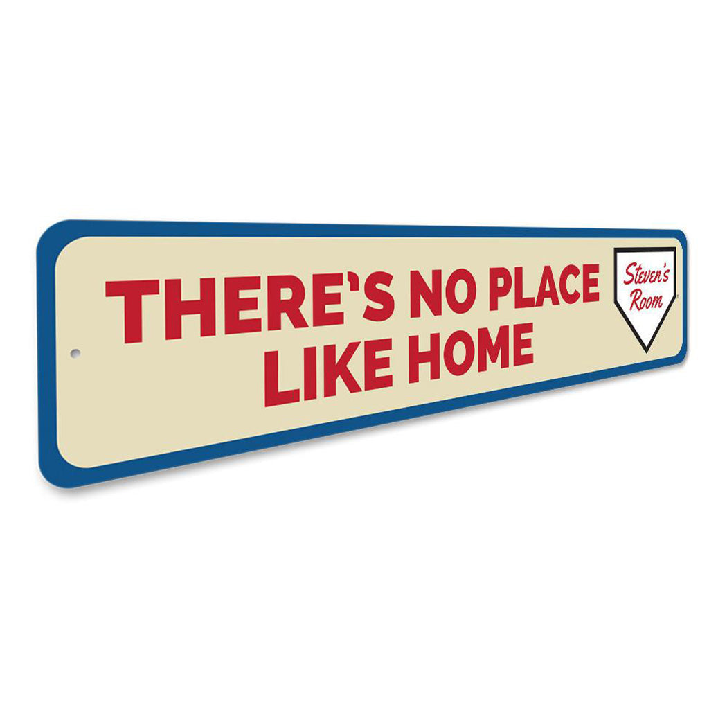 There's No Place Like Home Sign