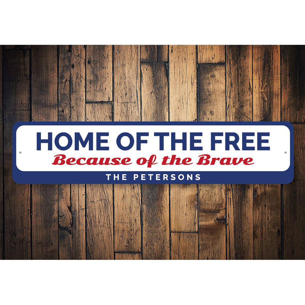 Home of the Free Sign