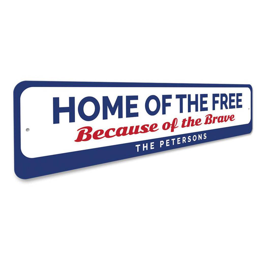 Home of the Free Sign