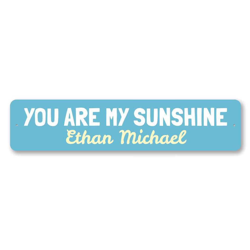 You Are My Sunshine Metal Sign
