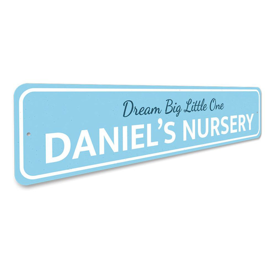 Dream Big Little One Sign