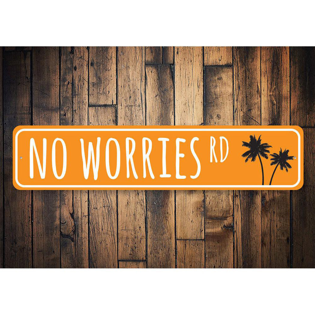 No Worries Road Sign