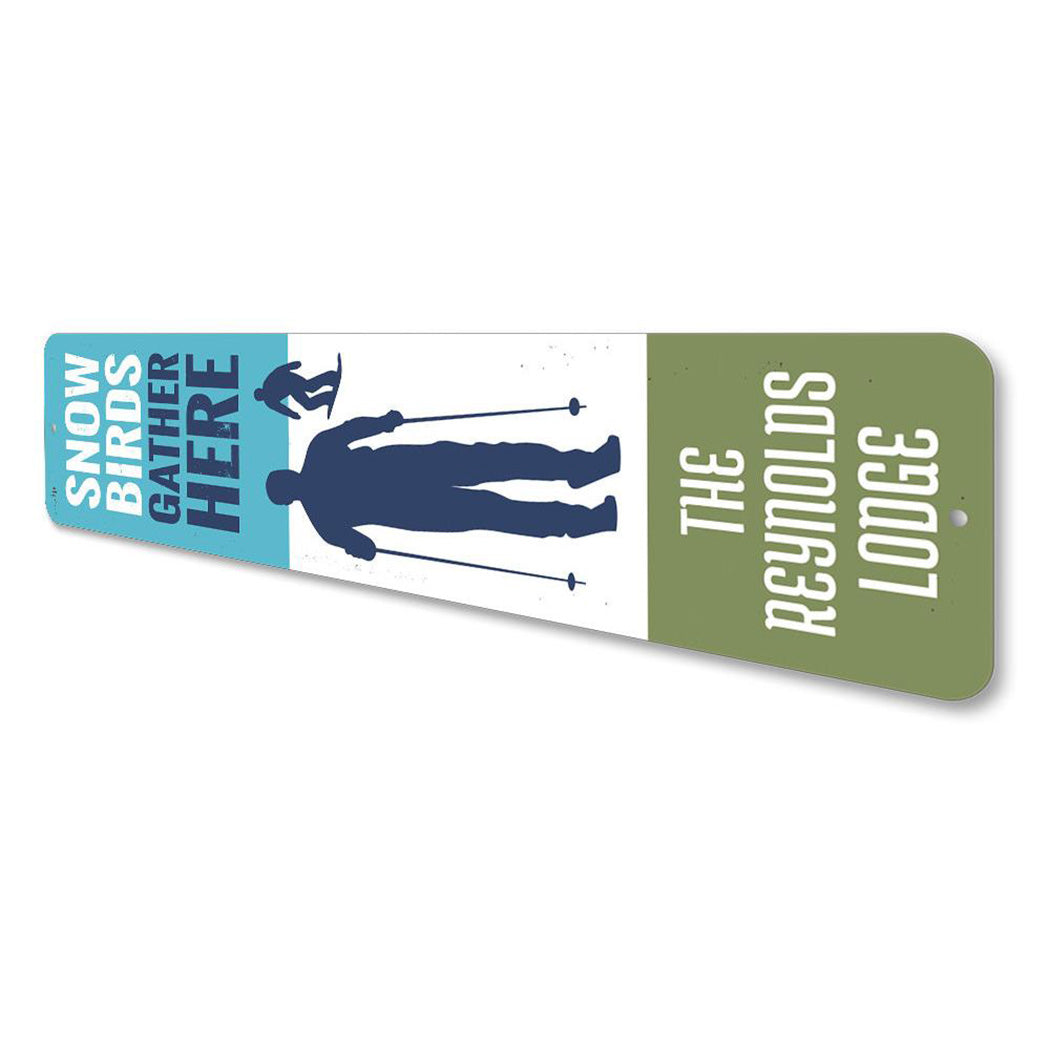 Snow Birds Gather Here Sign