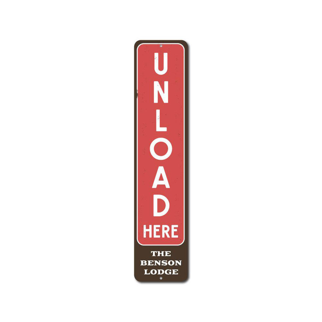 Unload Here Vertical Lodge Metal Sign