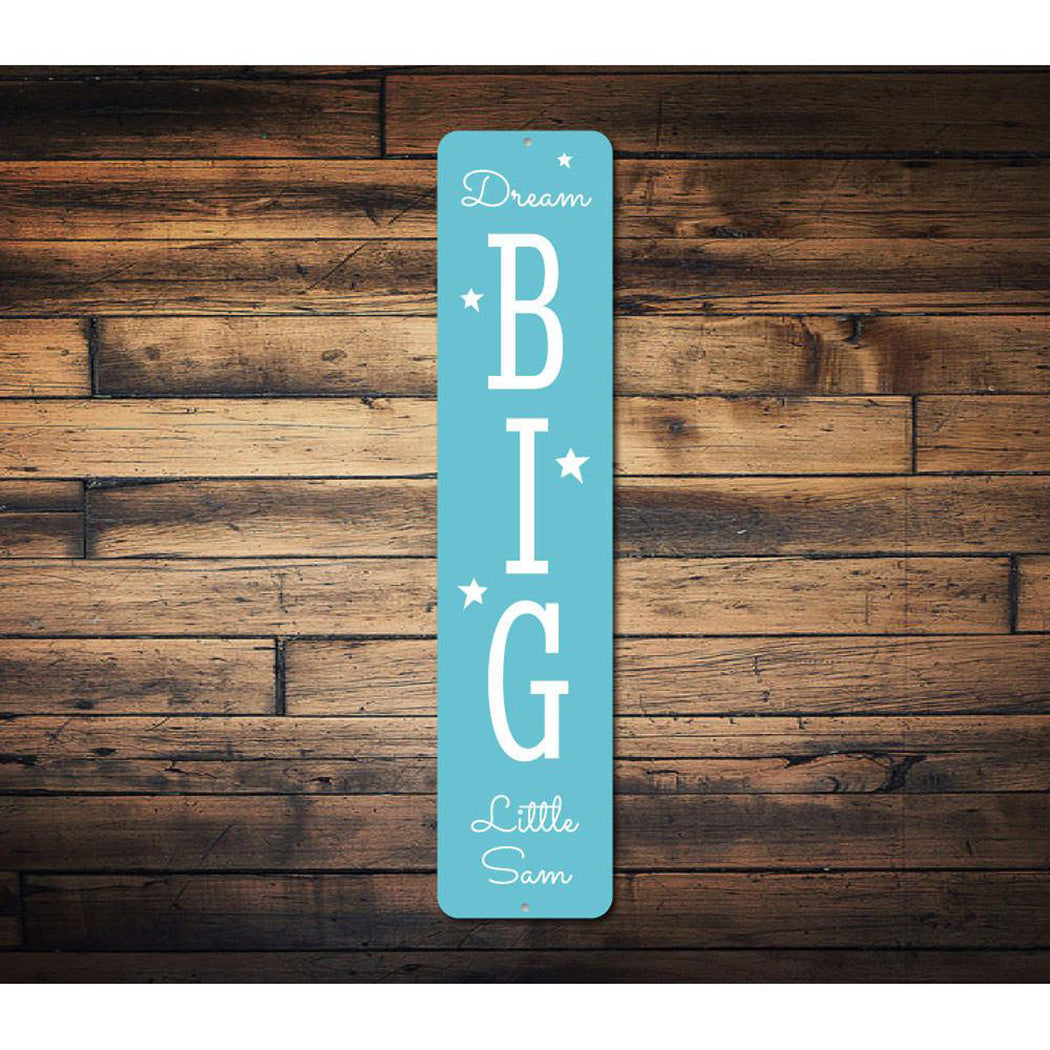 Dream Big Sign