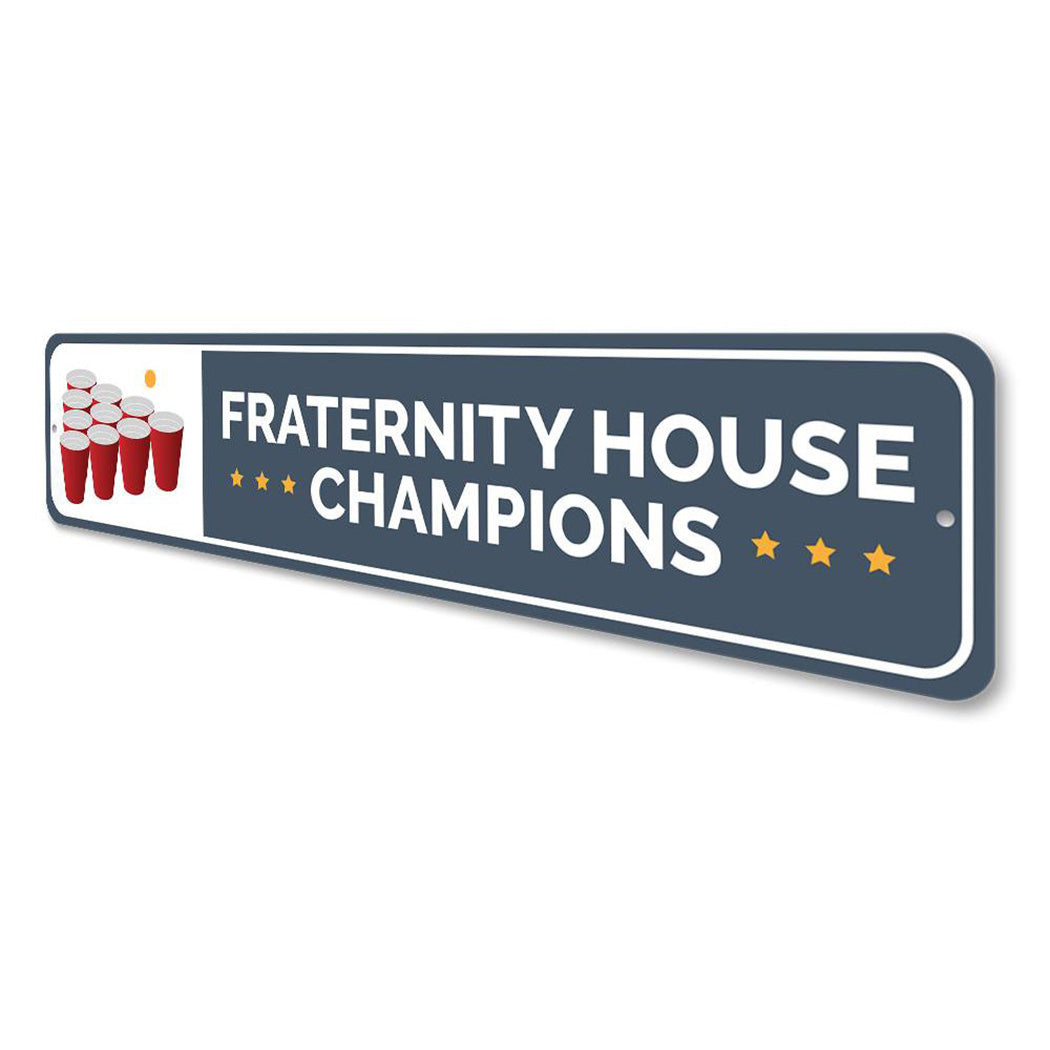 Fraternity House Champs Sign