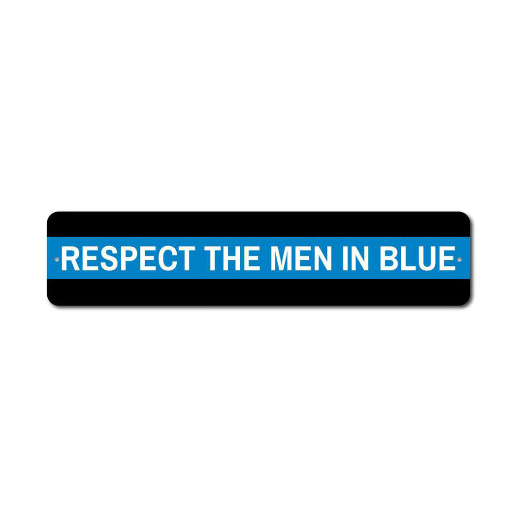 Respect the Men in Blue Metal Sign