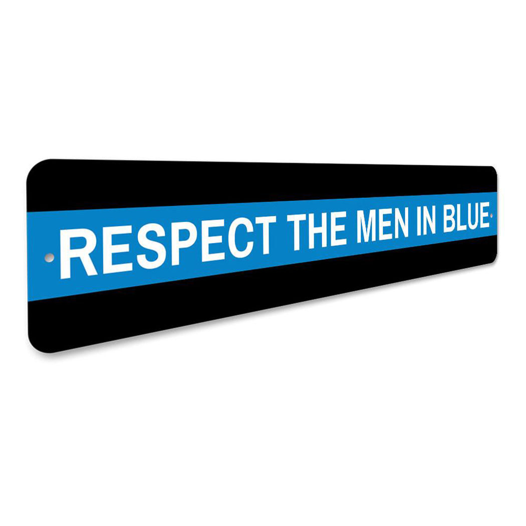 Respect the Men in Blue Sign