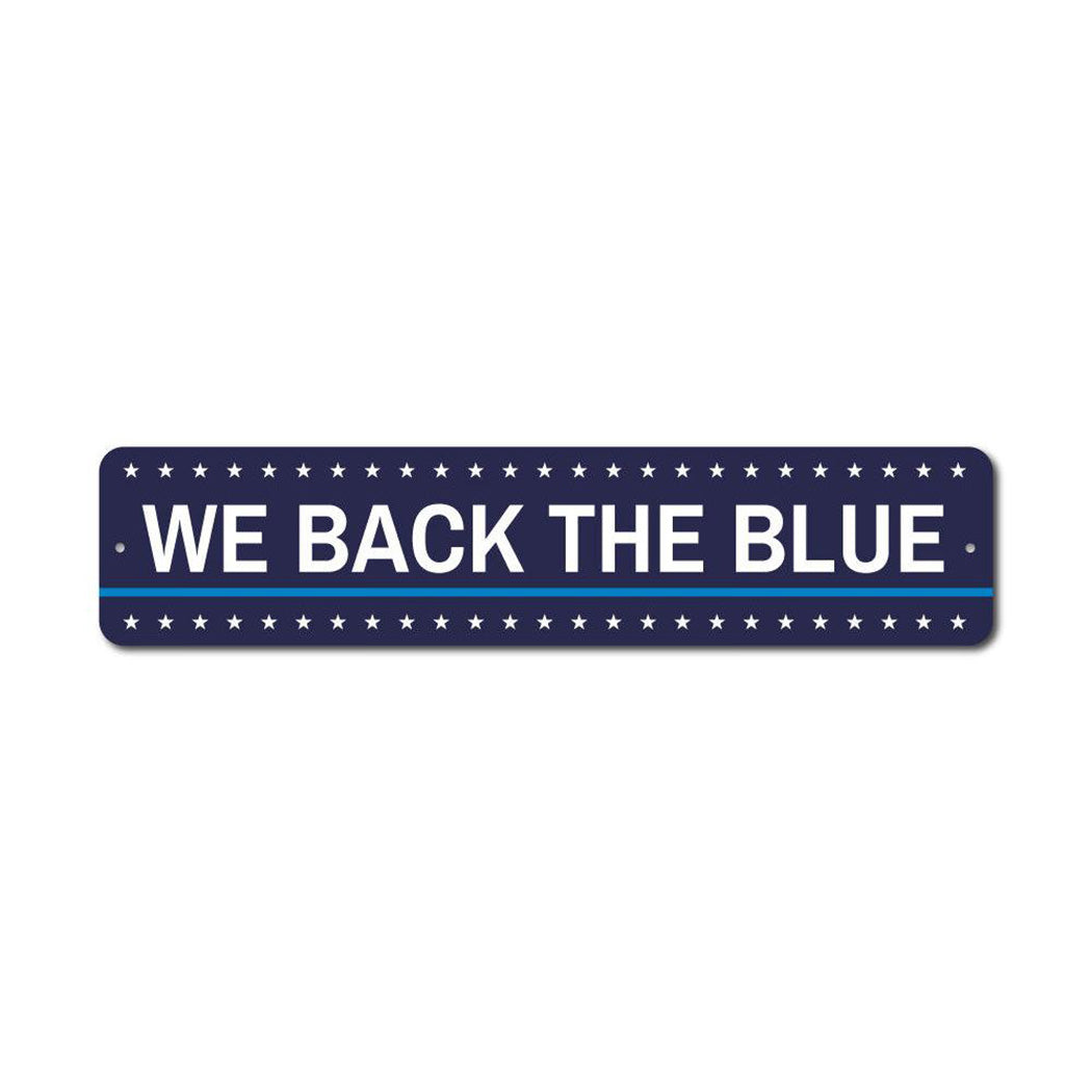We Back the Blue Metal Sign