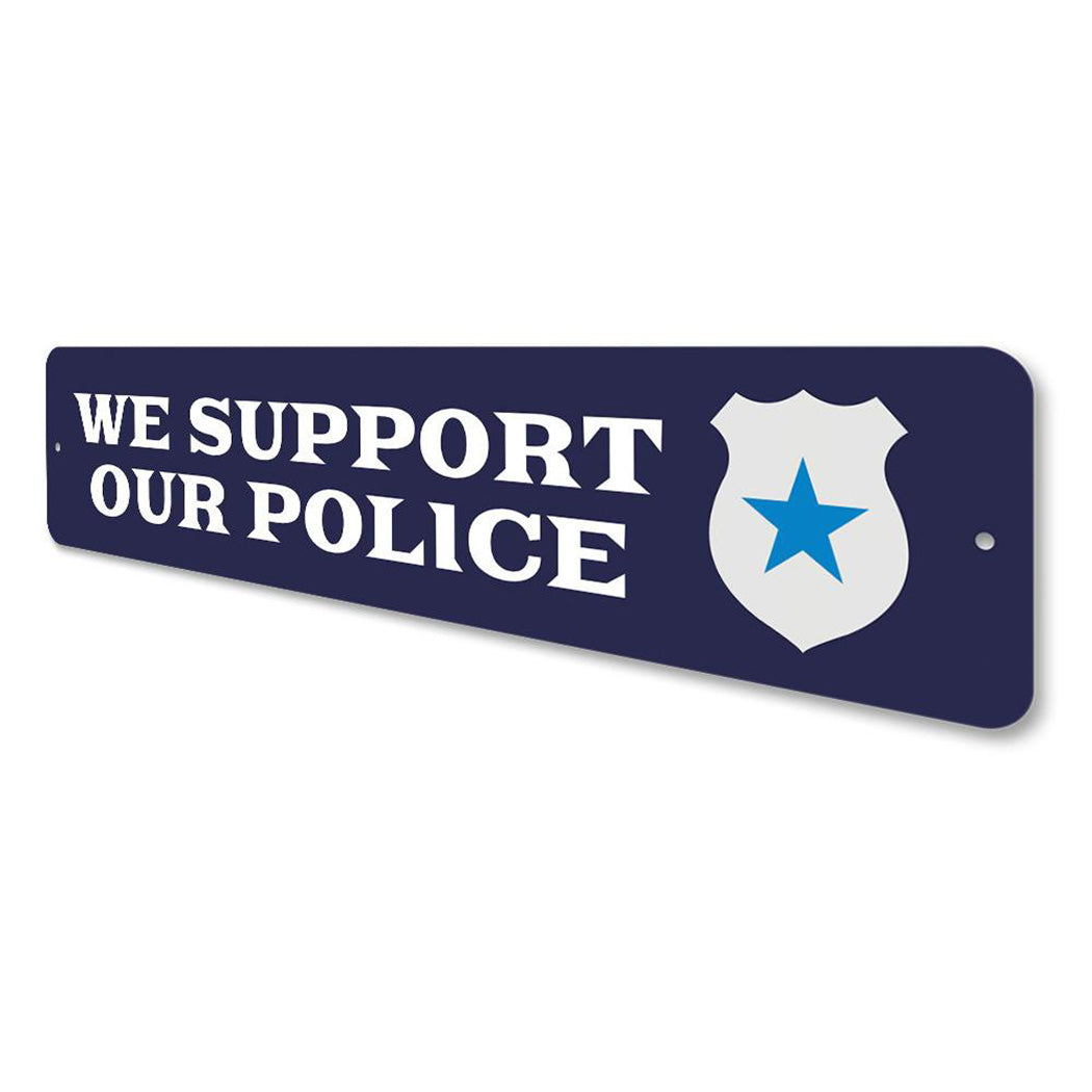 We Support Police Sign