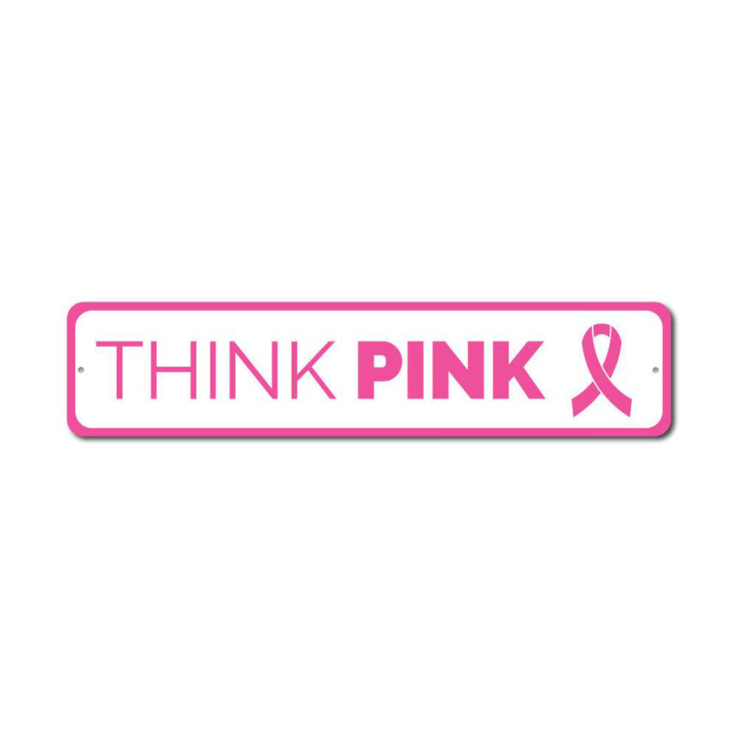 Think Pink Metal Sign