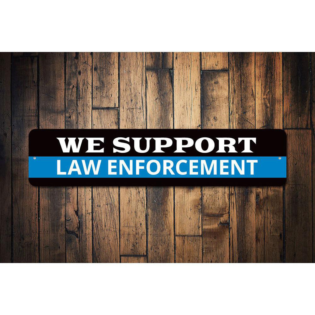 We Support Law Enforcement Sign