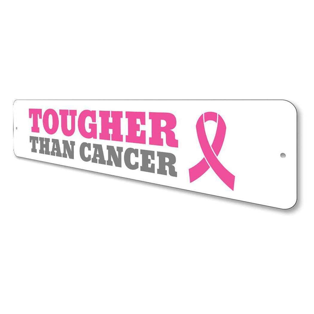Tougher Than Cancer Sign