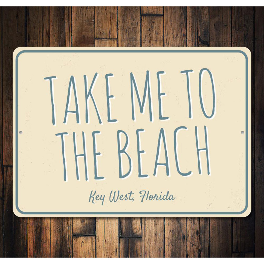 Take Me To The Beach Sign