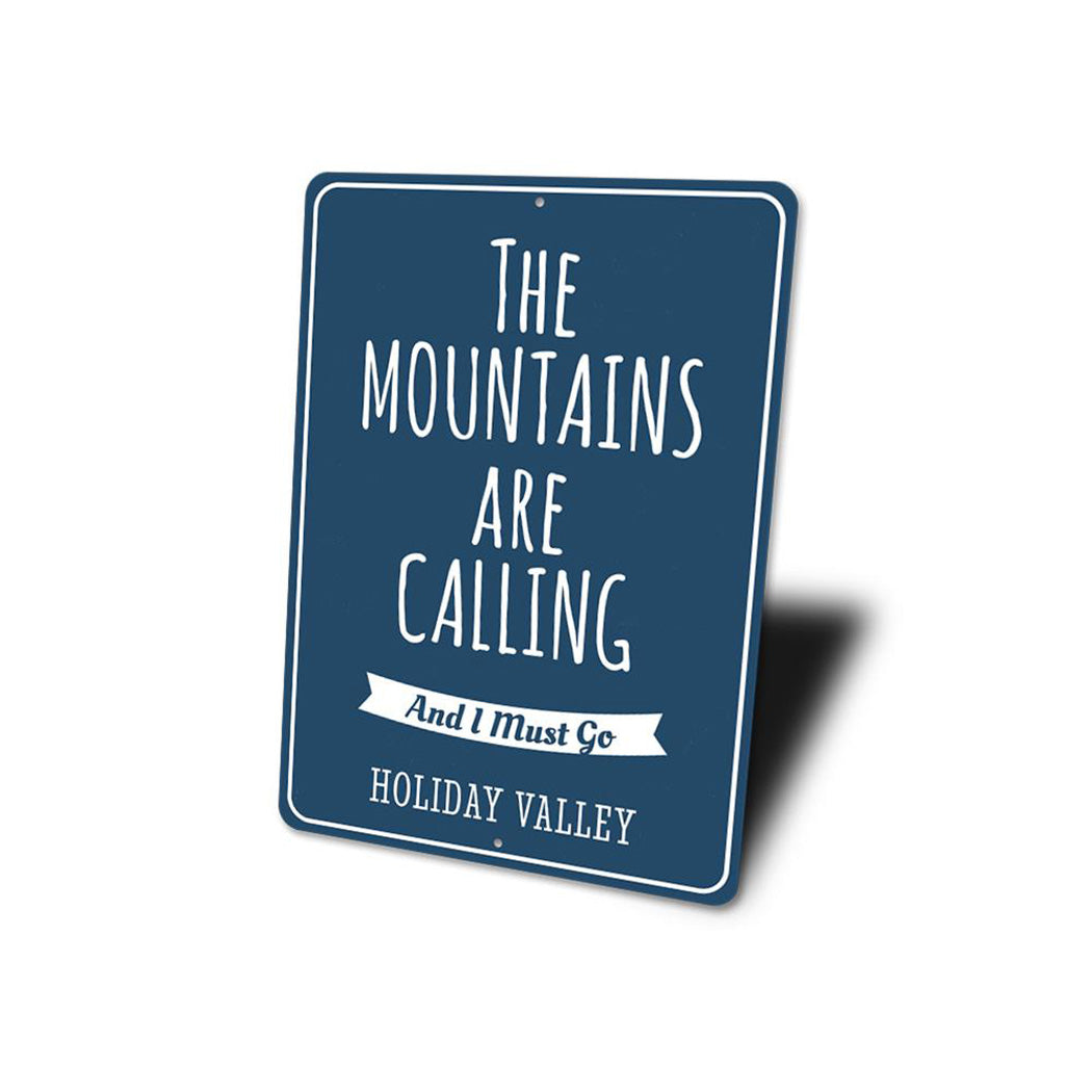 Mountains Are Calling and I Must Go Sign