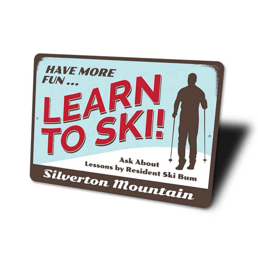 Have More Fun Skiing Sign