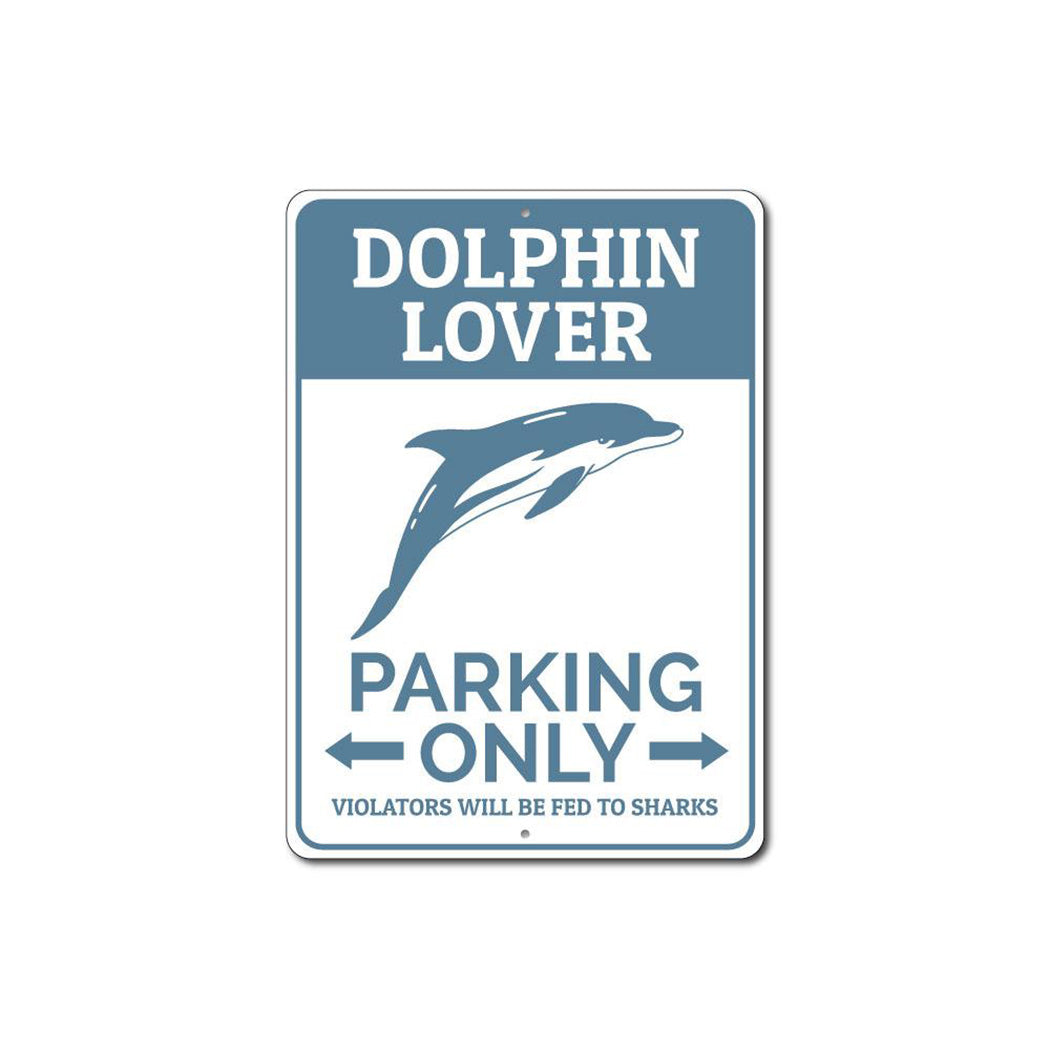 Dolphin Lover Parking Sign