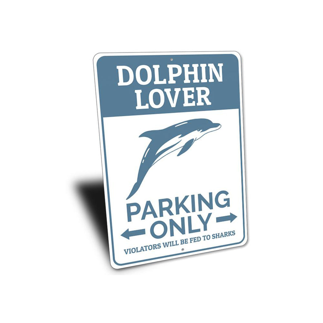 Dolphin Lover Parking Sign