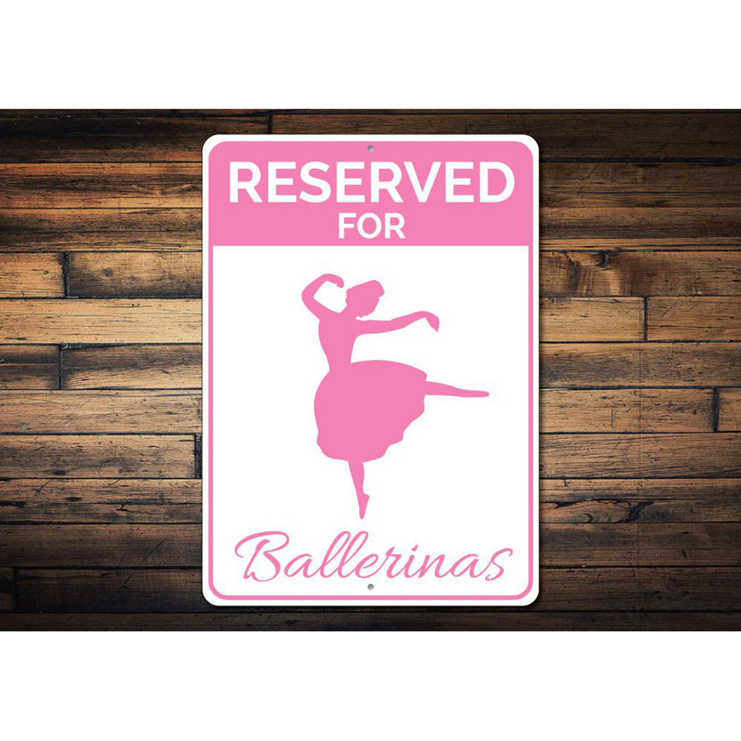 Reserved Ballerinas Parking Sign