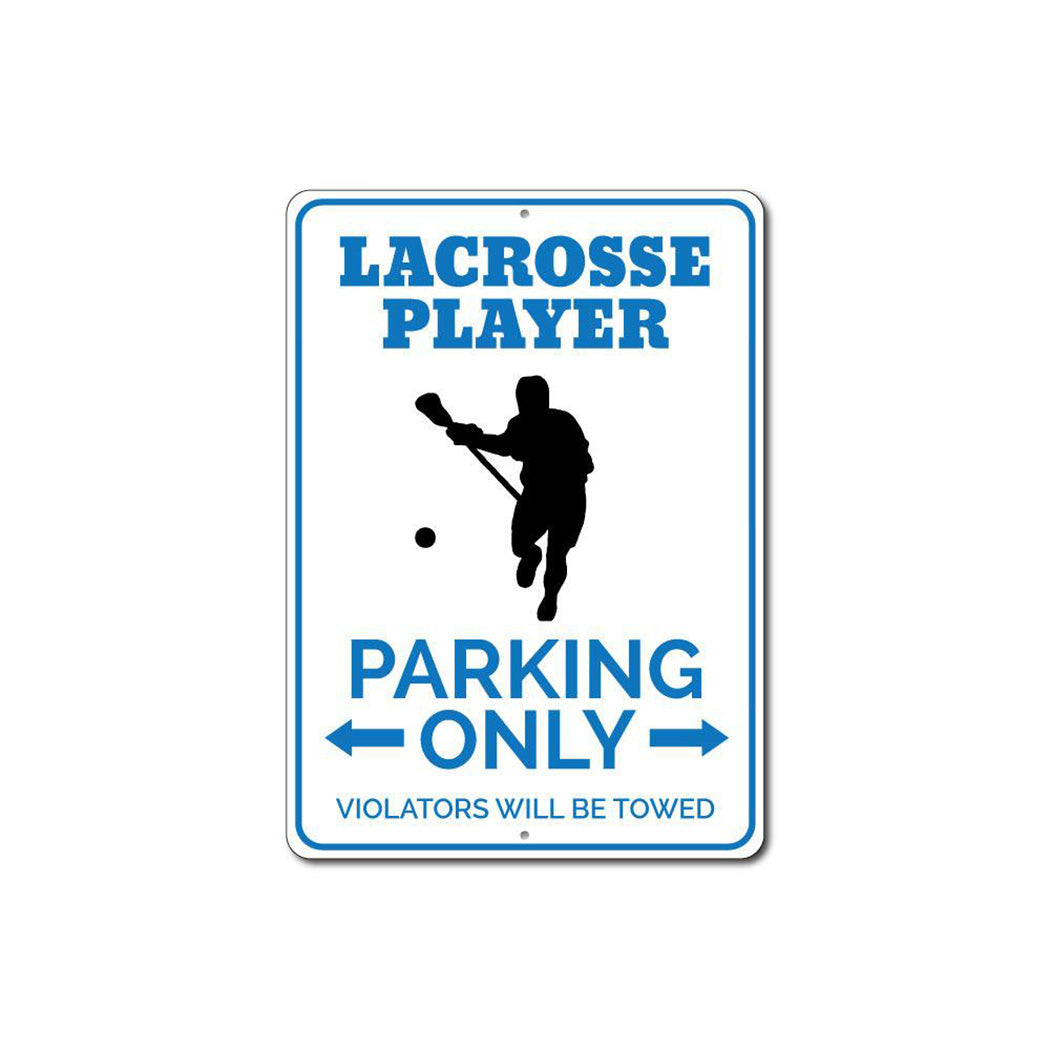 Lacrosse Player Parking Only Sign