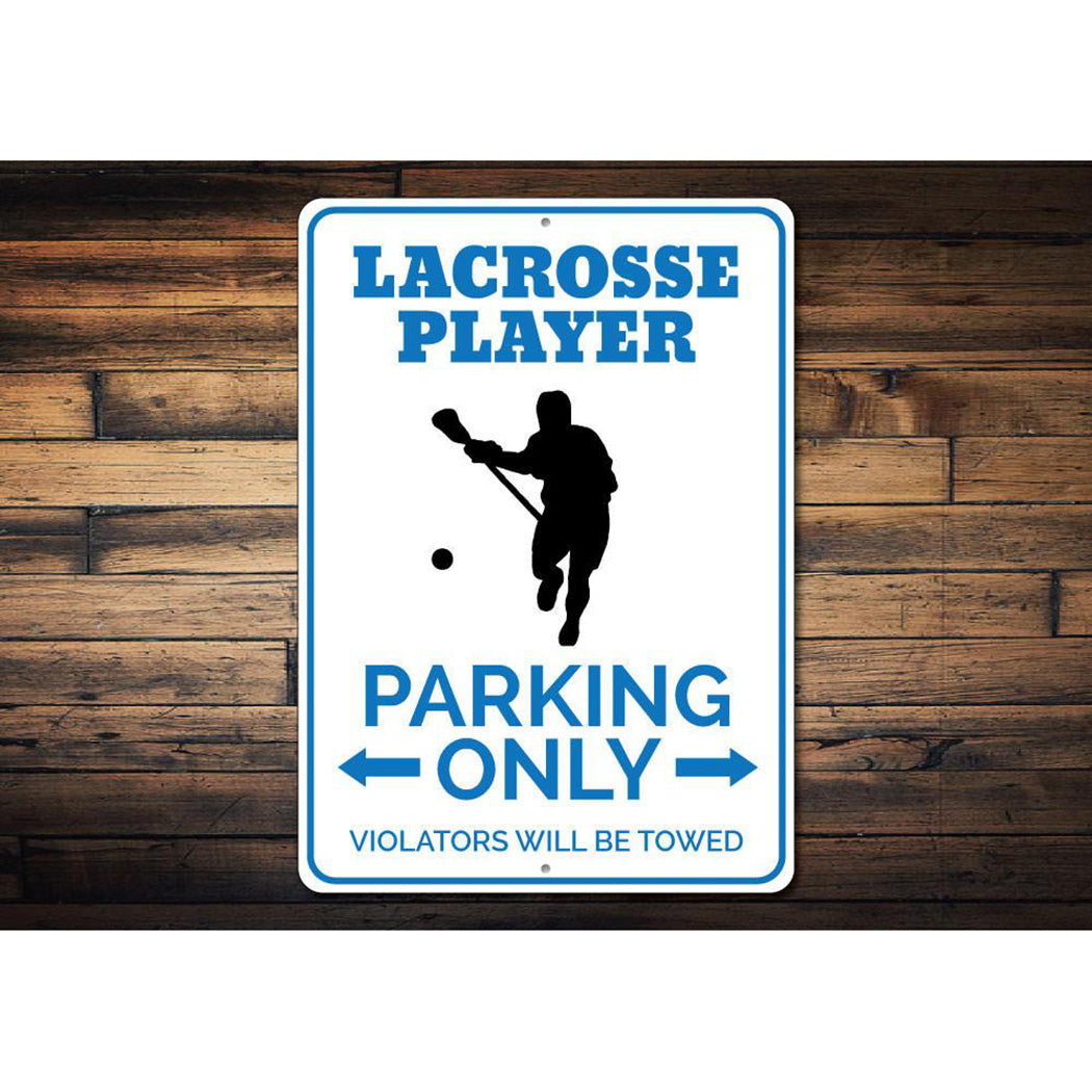 Lacrosse Player Parking Only Sign