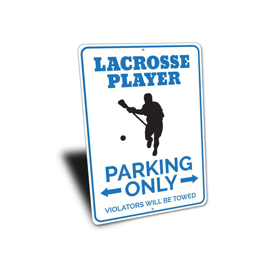 Lacrosse Player Parking Only Sign