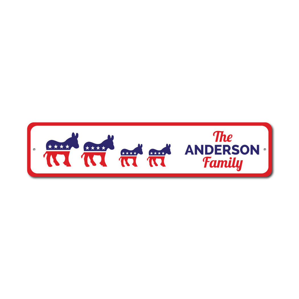 Family Democrat Political Metal Sign