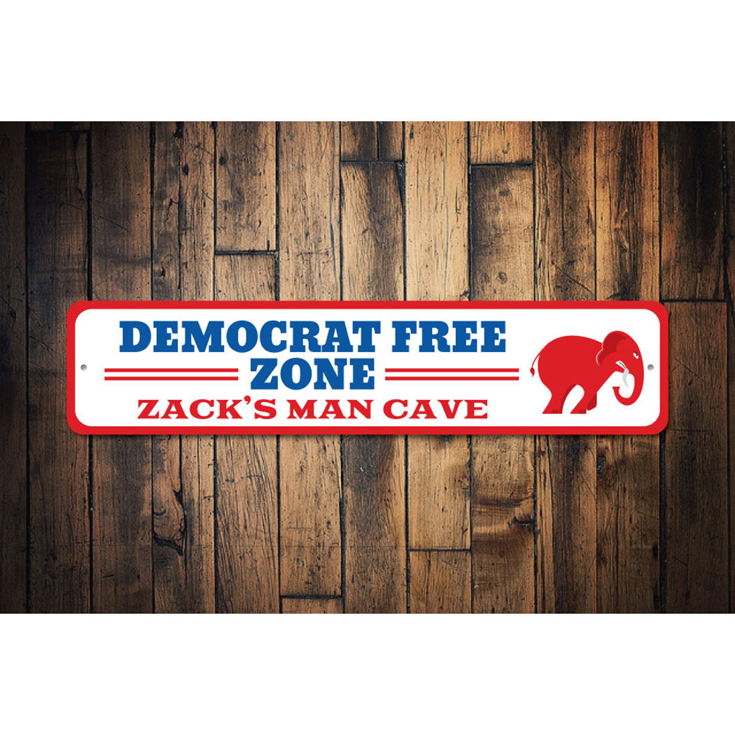 Democrat Free Zone Sign