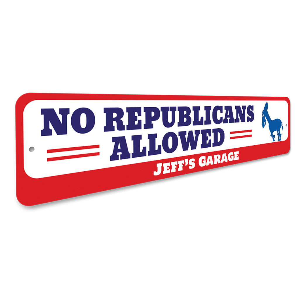 No Republicans Allowed Sign