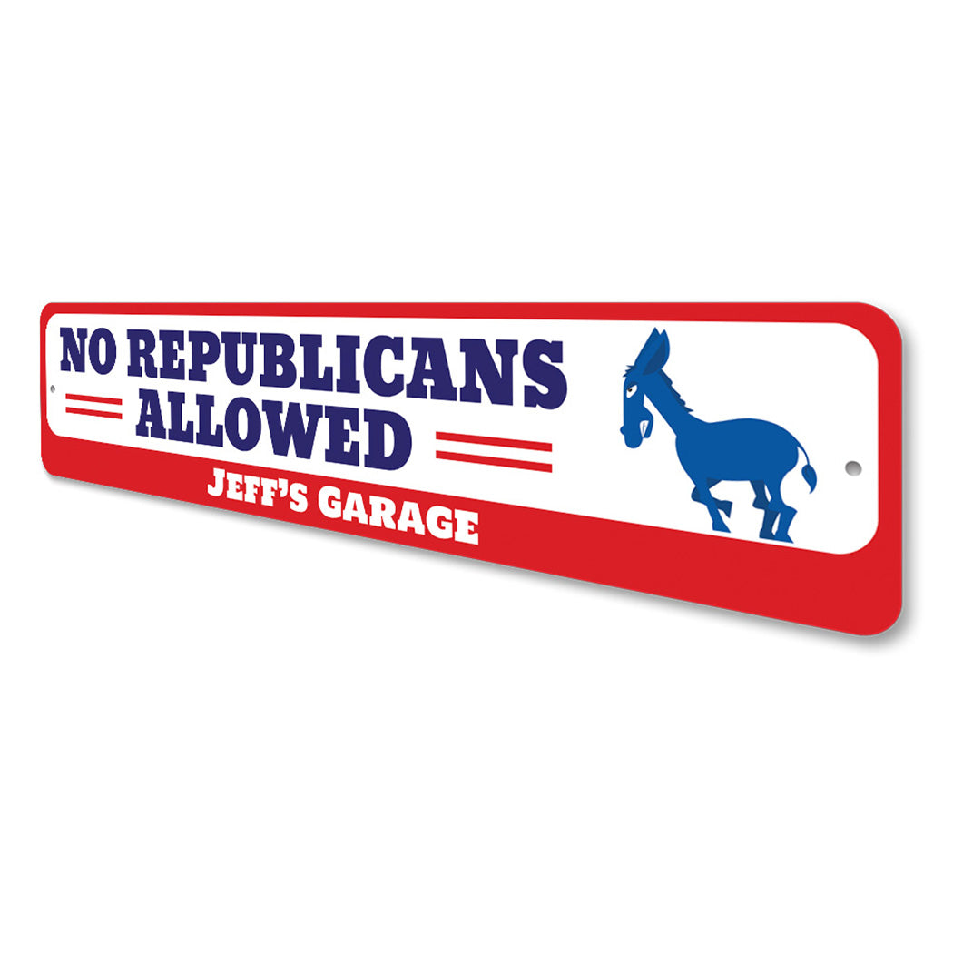 No Republicans Allowed Sign