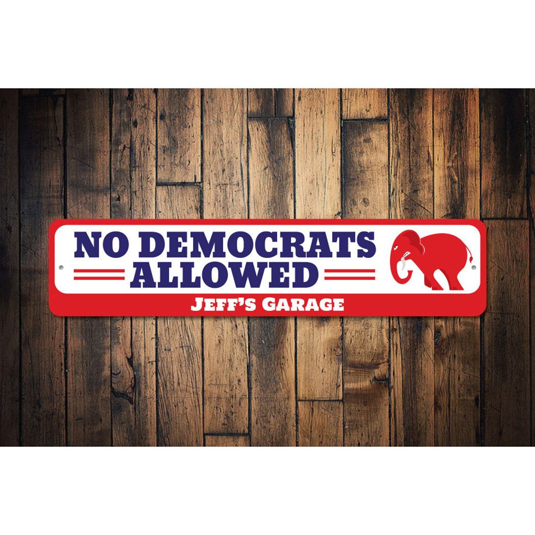 No Democrats Allowed Sign