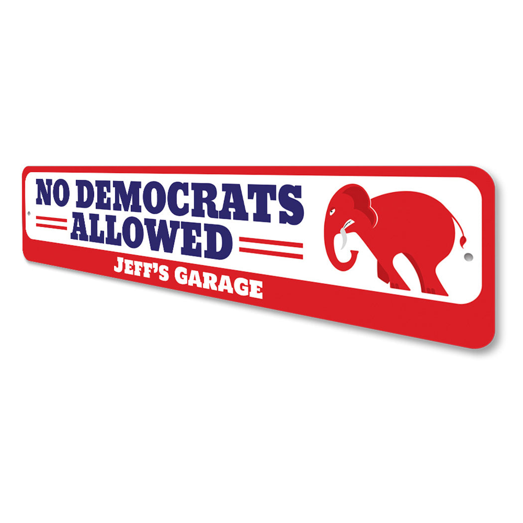 No Democrats Allowed Sign