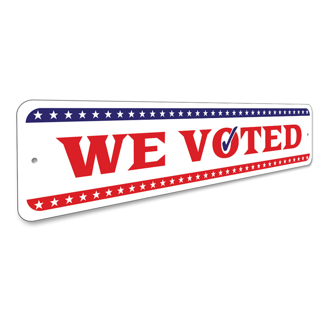 We Voted Sign