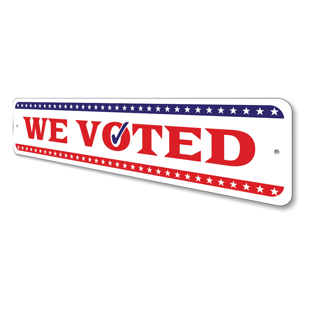 We Voted Sign