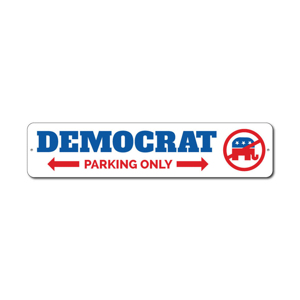 Democrat Parking Metal Sign