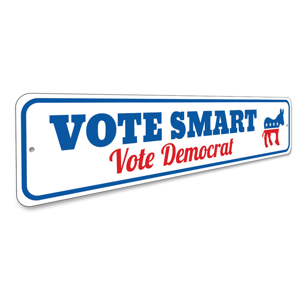 Vote Smart Democrat Sign
