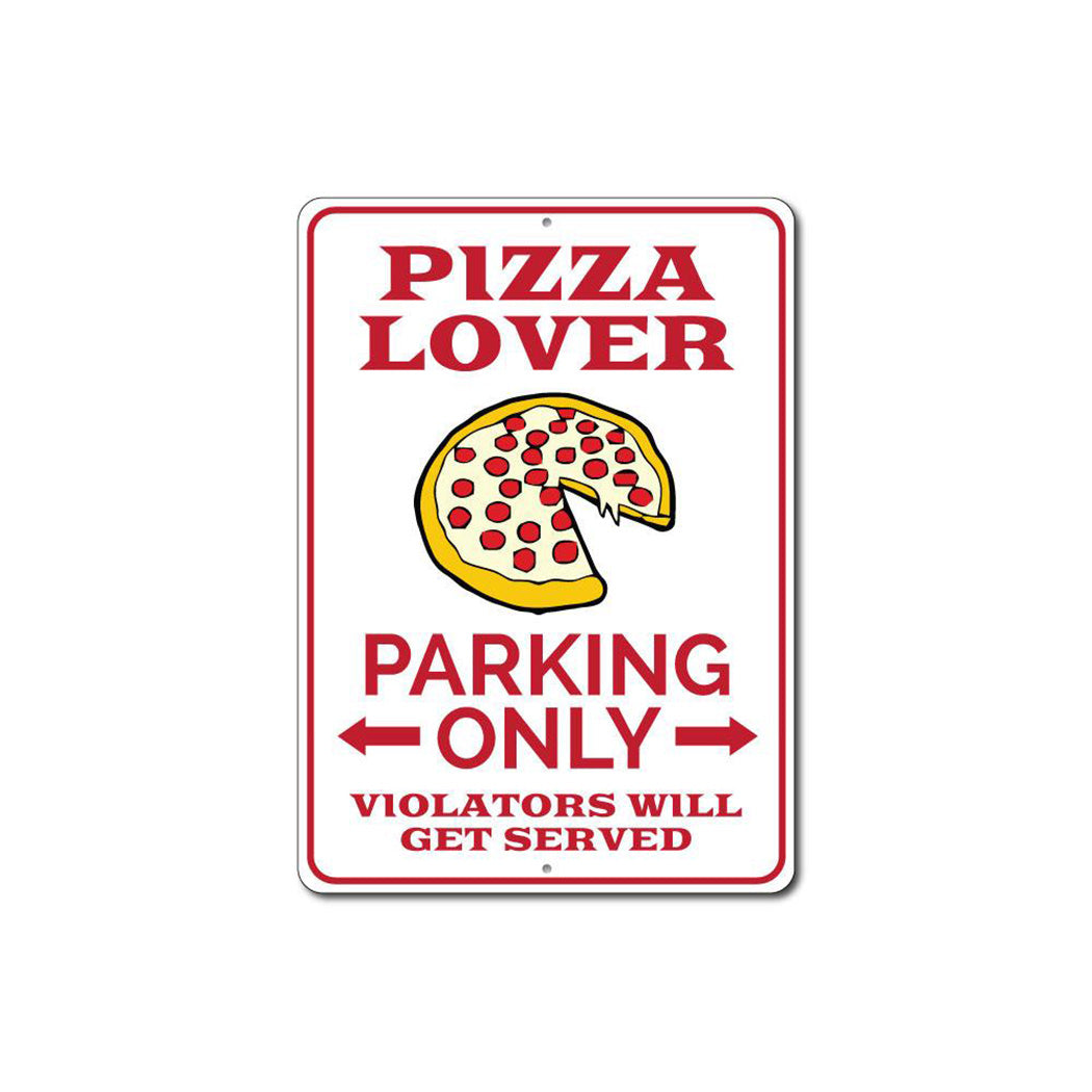 Pizza Lover Parking Sign