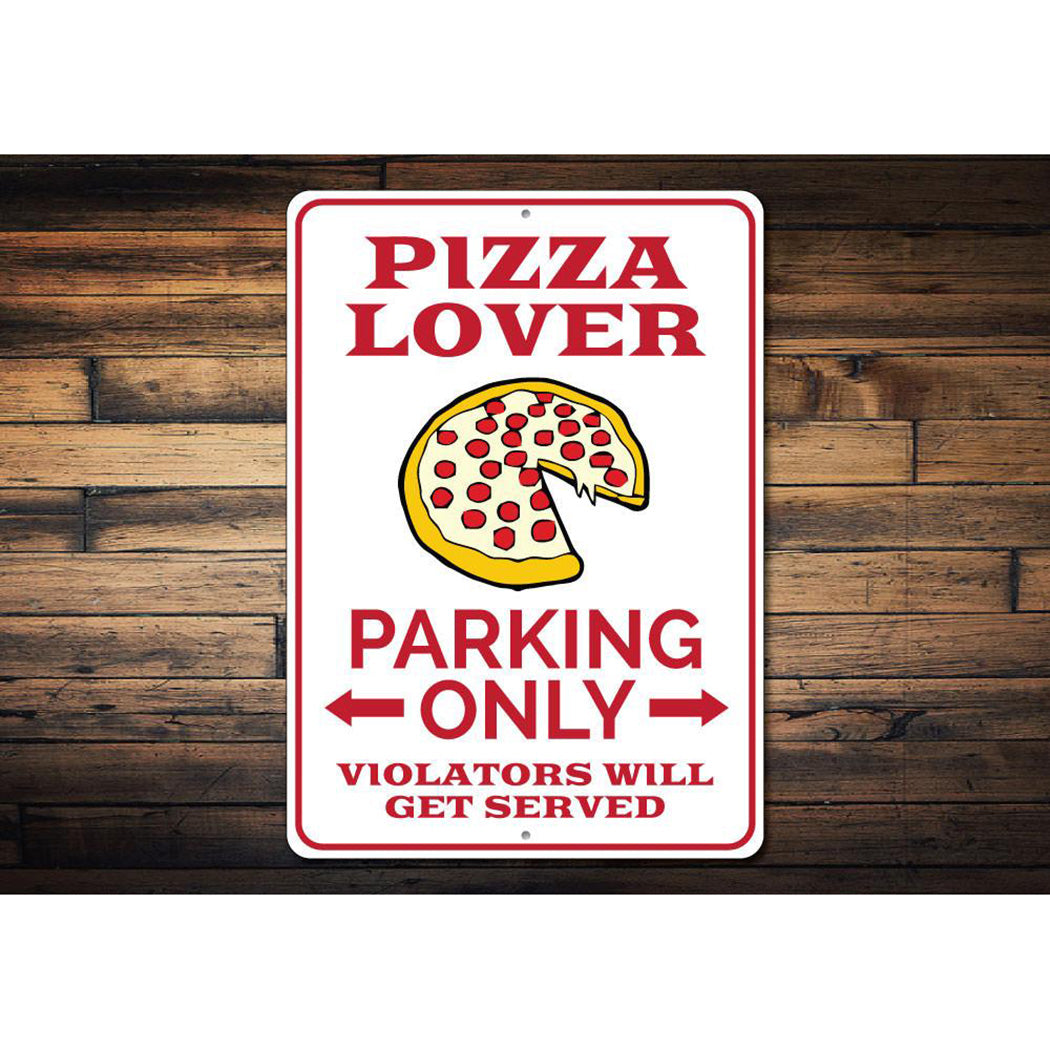 Pizza Lover Parking Sign