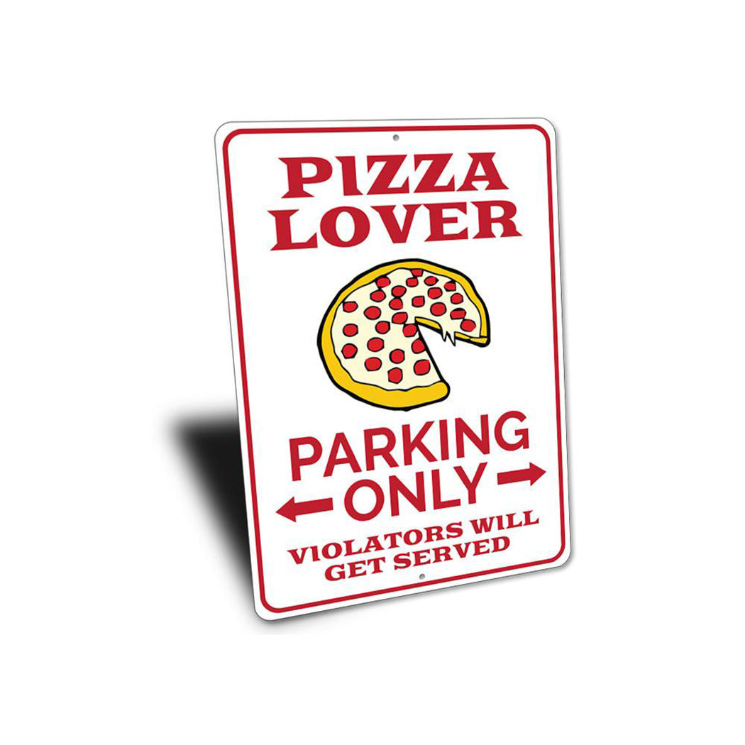 Pizza Lover Parking Sign